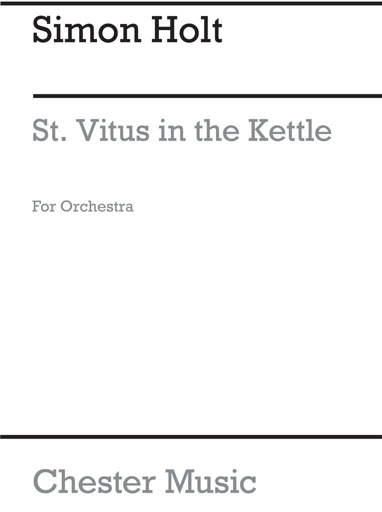 Simon Holt: St. Vitus In The Kettle