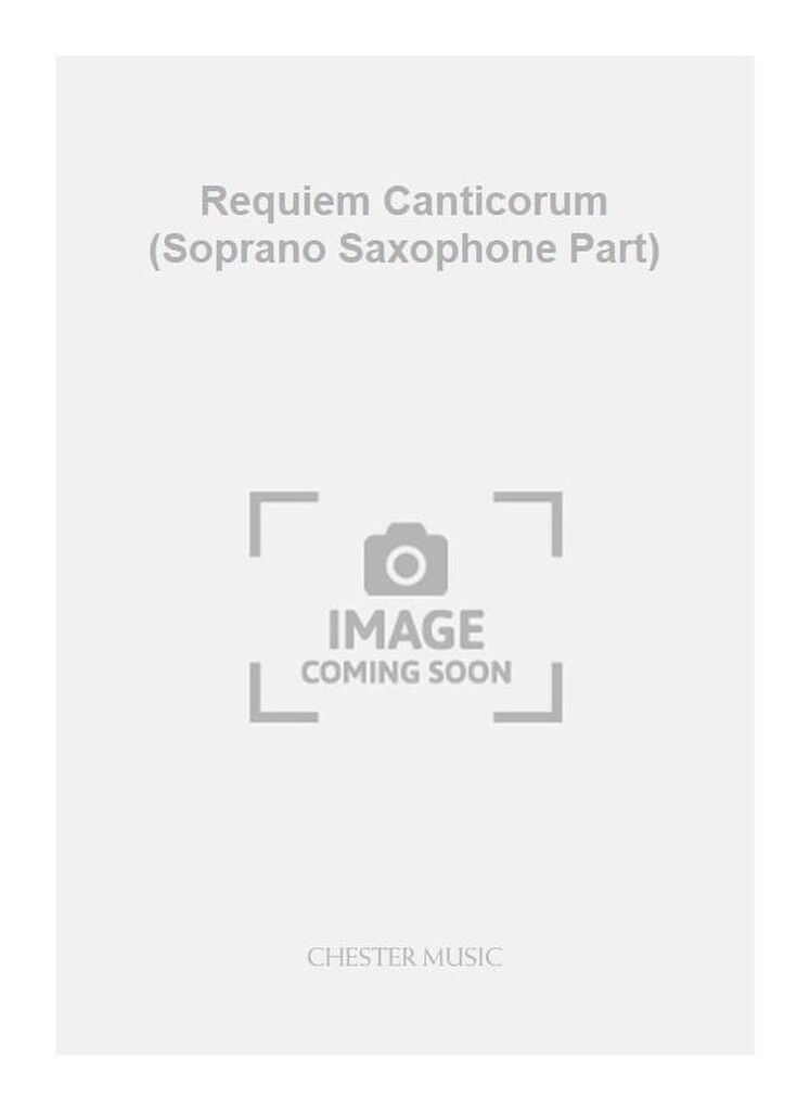 Requiem Canticorum (Soprano Saxophone Part)