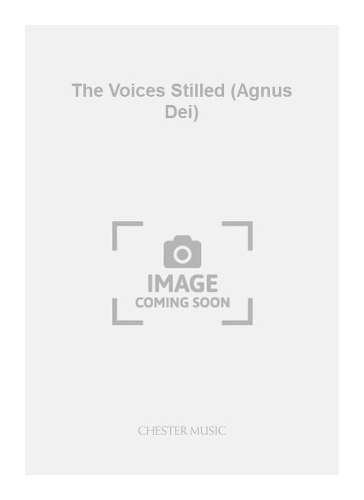 The Voices Stilled (Agnus Dei)