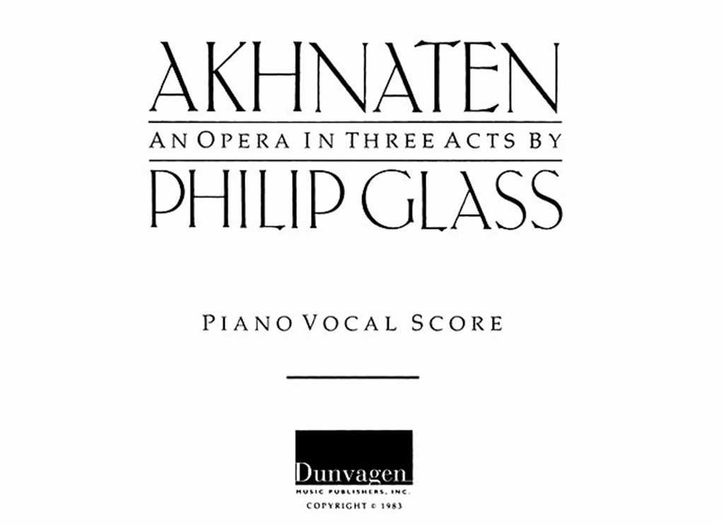 Akhnaten - Opera In 3 Acts