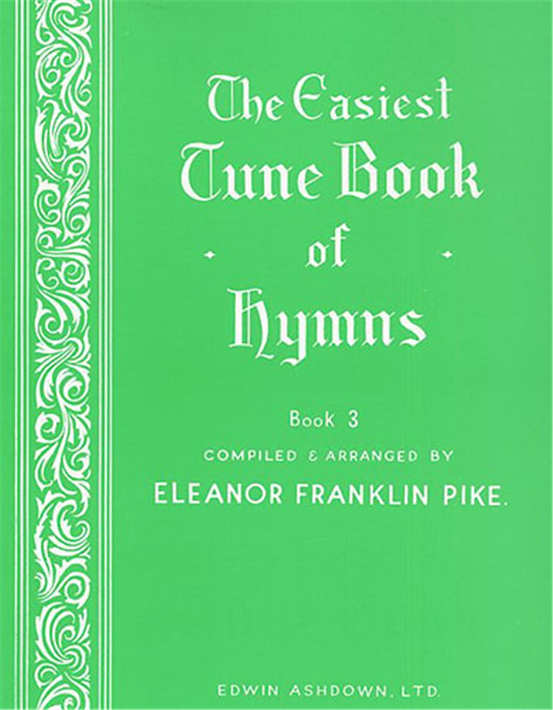The Easiest Tune Book Of Hymns Book 3