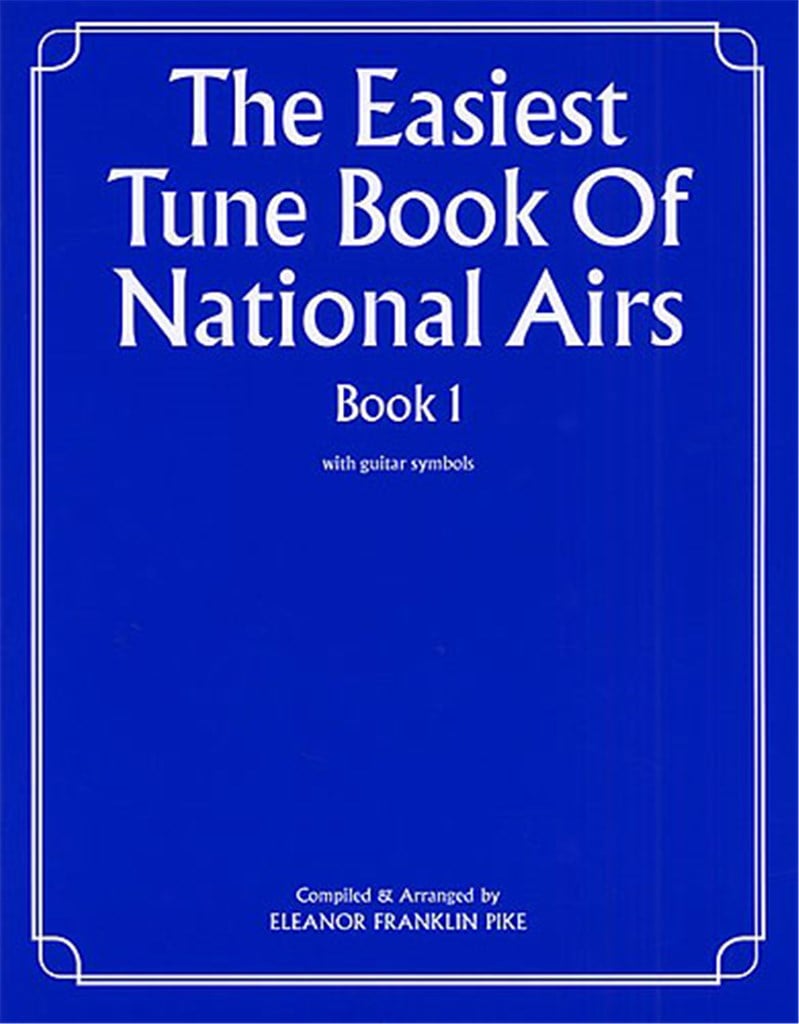 The Easiest Tune Book Of National Airs Book 1