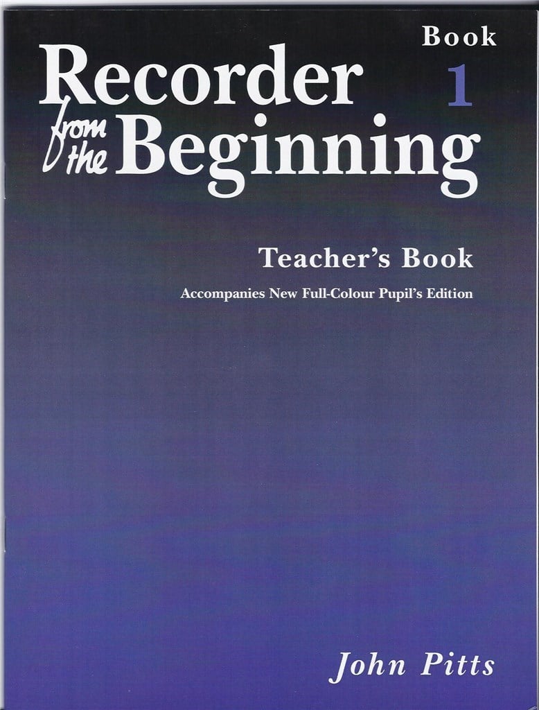 Recorder From The Beginning : Teacher's Book 1