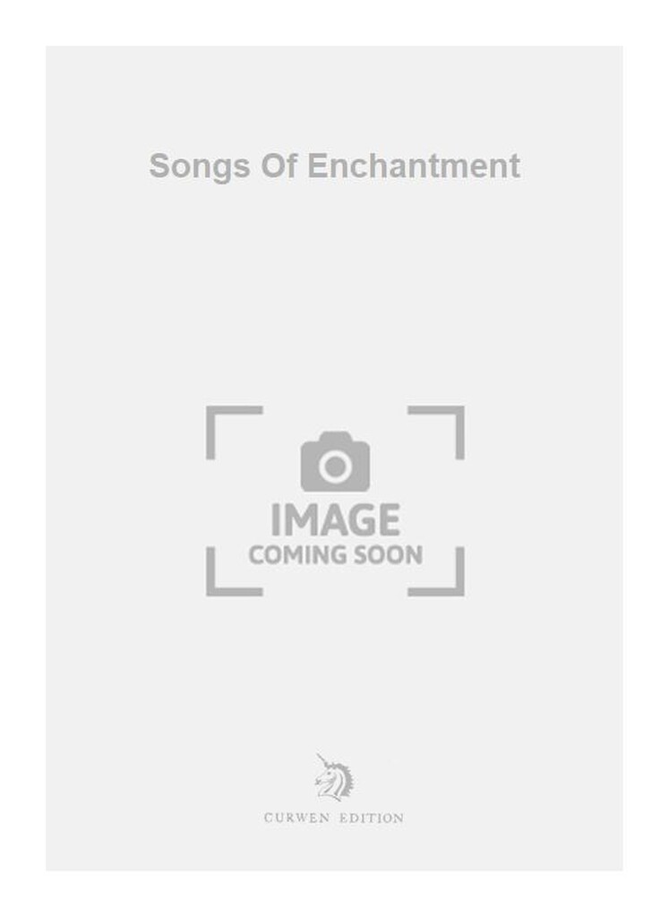 Songs Of Enchantment