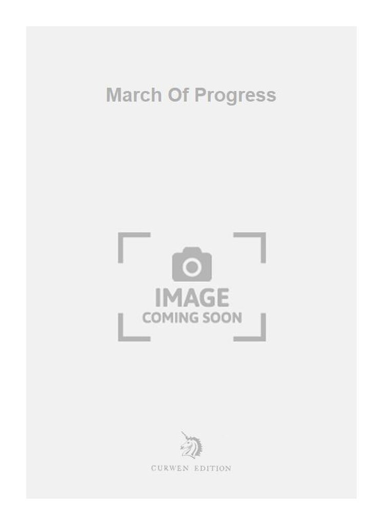 March Of Progress