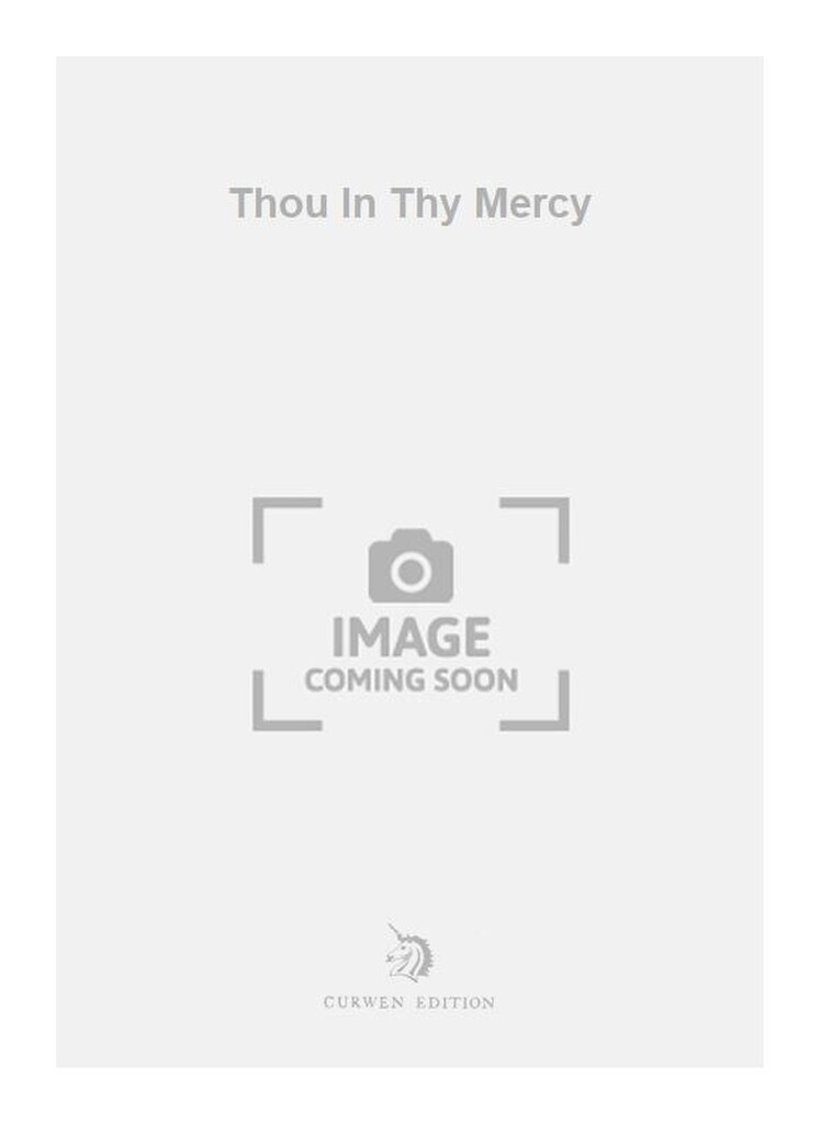 Thou In Thy Mercy
