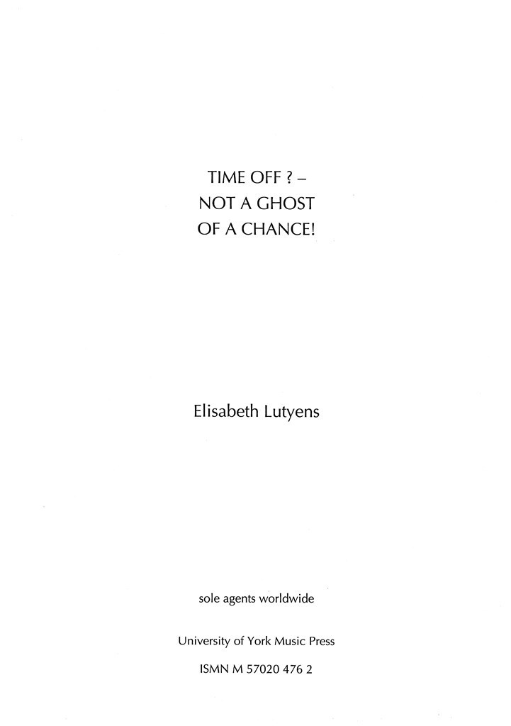 Time Off? - Not A Ghost Of A Chance! Op.68