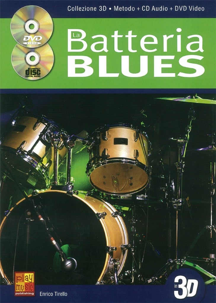 Enrico Tirello: La Batteria Blues En 3D