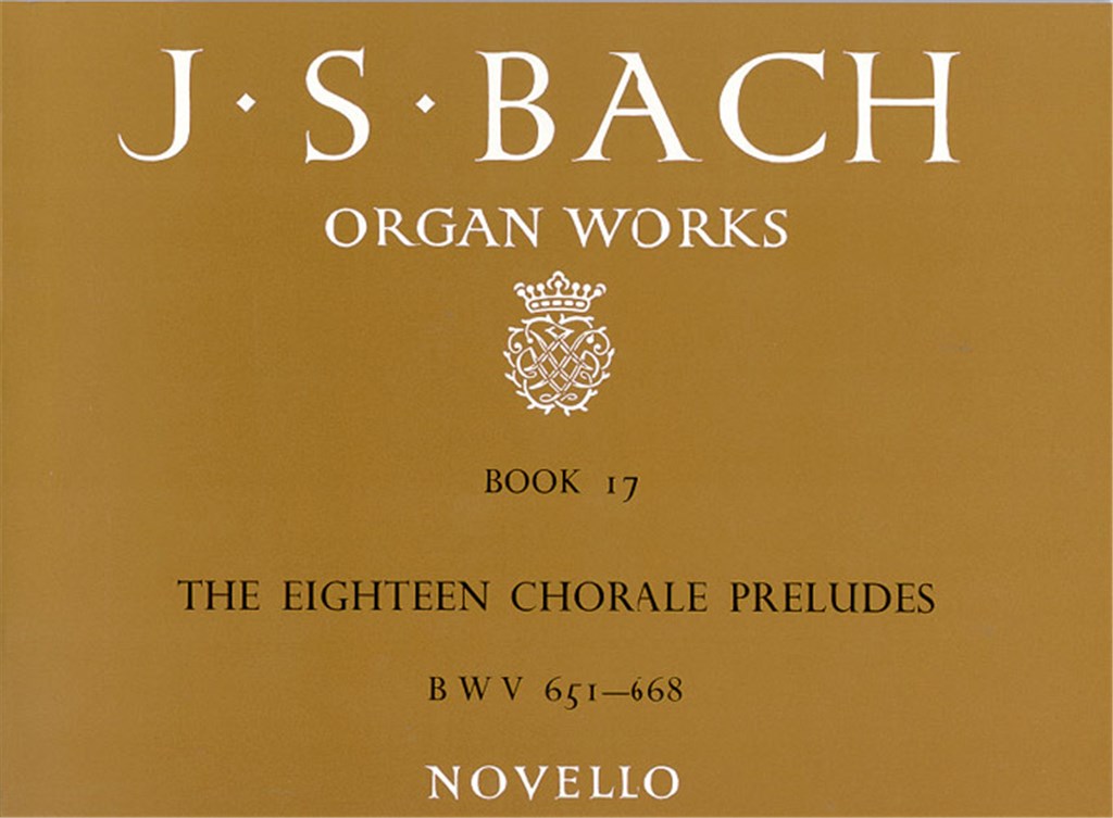 Works Book 17 The Eighteen Chorale Preludes