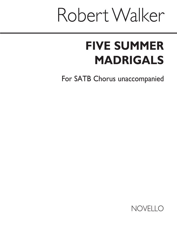 Five Summer Madrigals For SATB Chorus