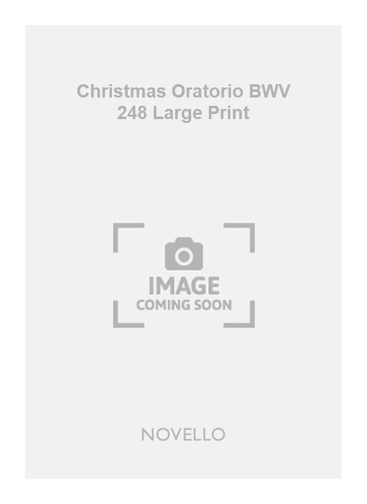 Christmas Oratorio BWV 248 Large Print