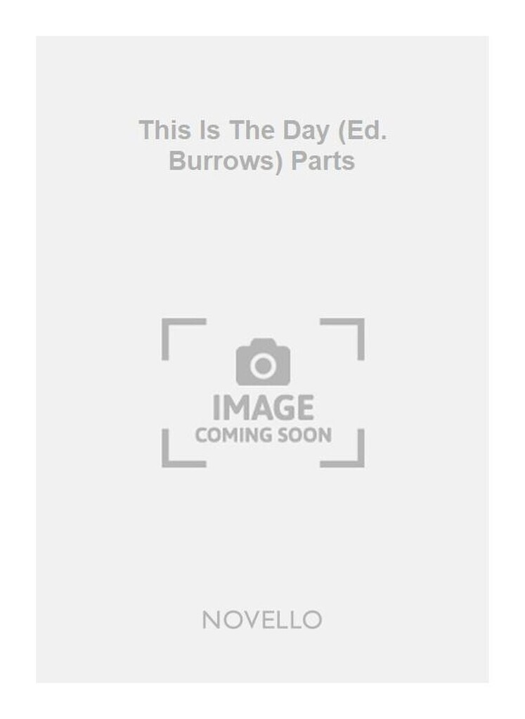This Is The Day (Ed. Burrows) Parts