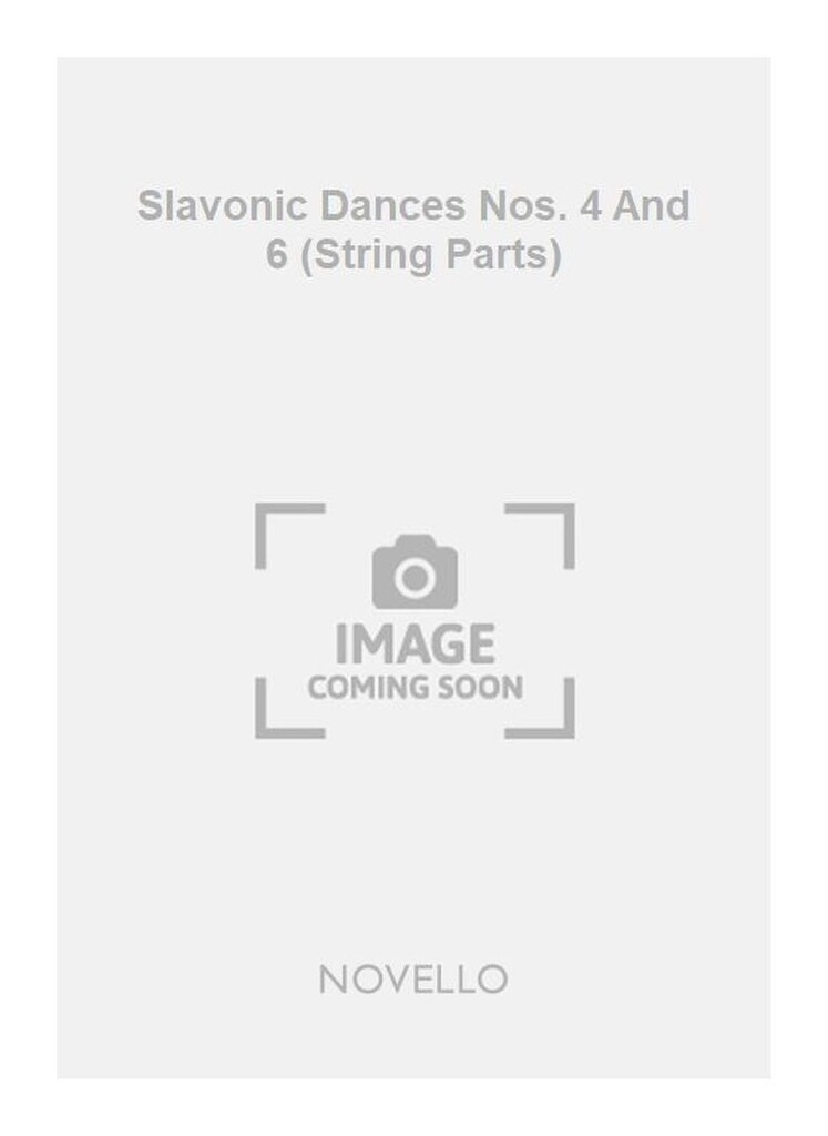 Slavonic Dances Nos. 4 And 6 (String Parts)