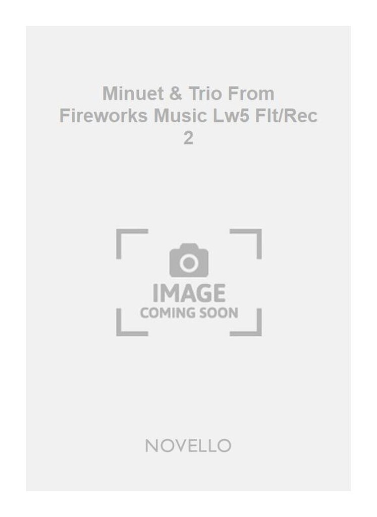 Minuet & Trio From Fireworks Music Lw5