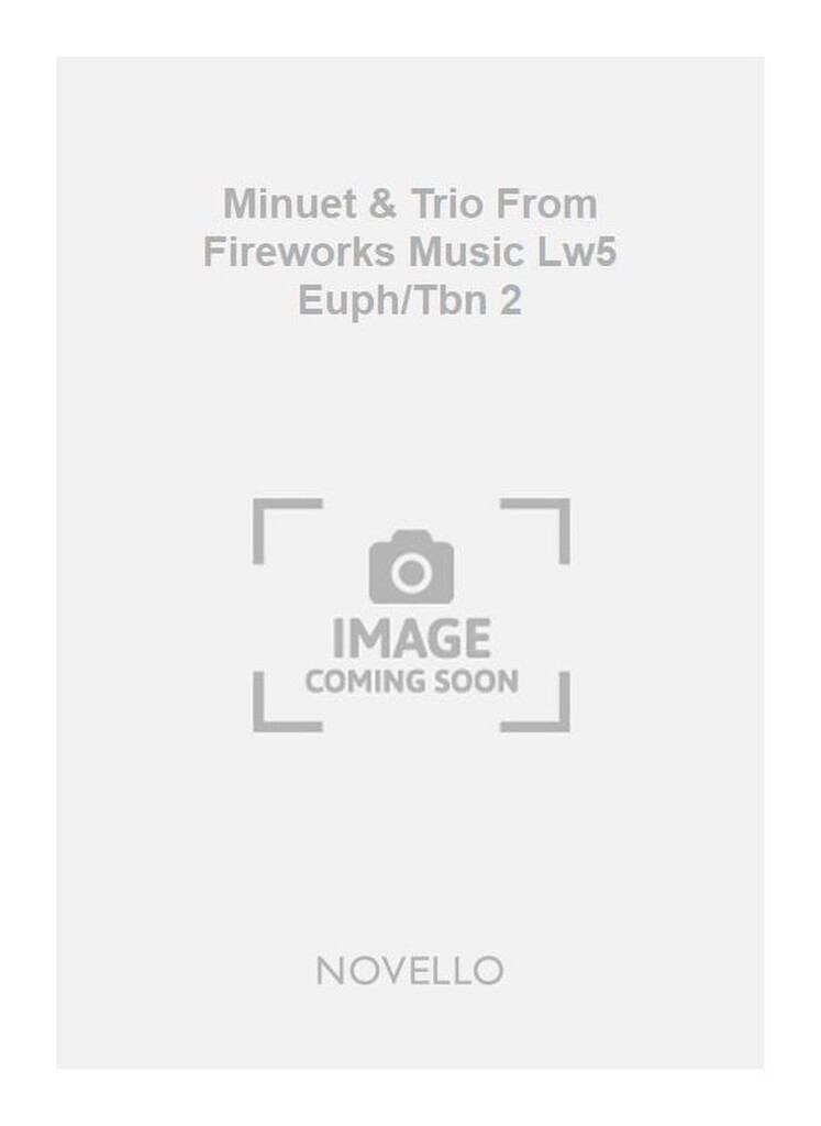 Minuet & Trio From Fireworks Music Lw5