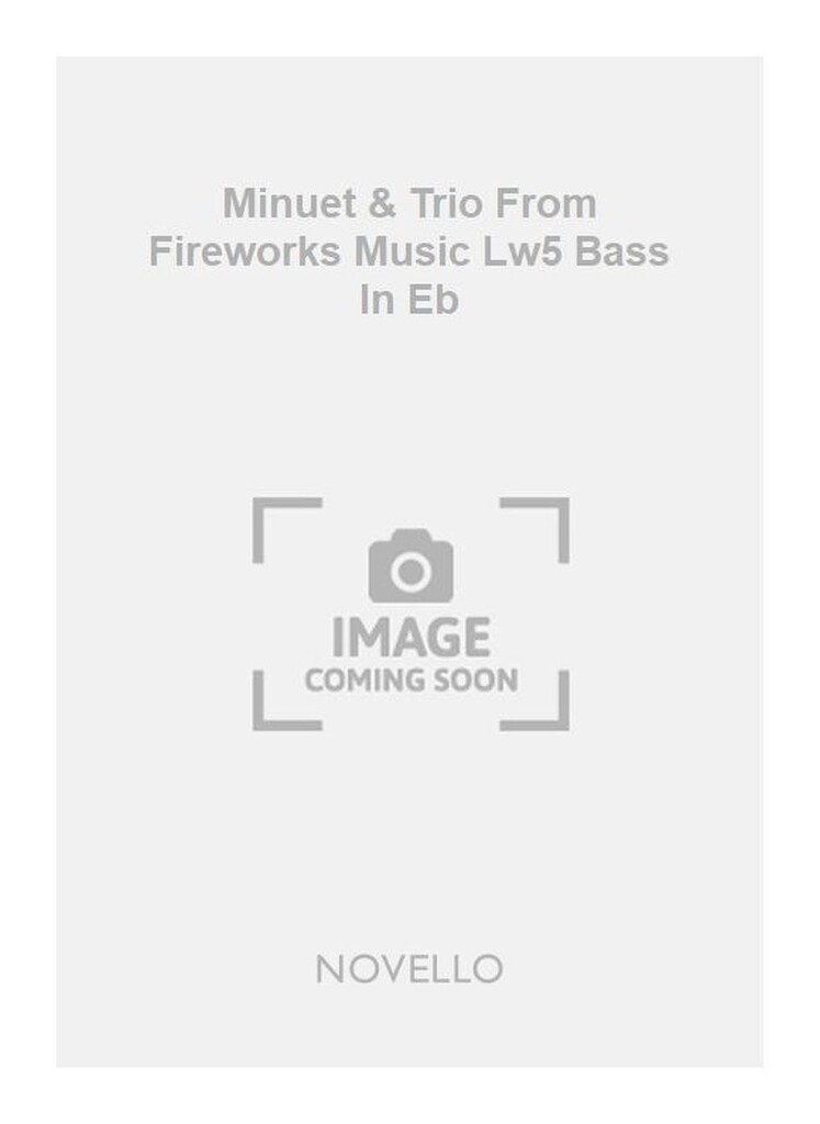 Minuet & Trio From Fireworks Music Lw5