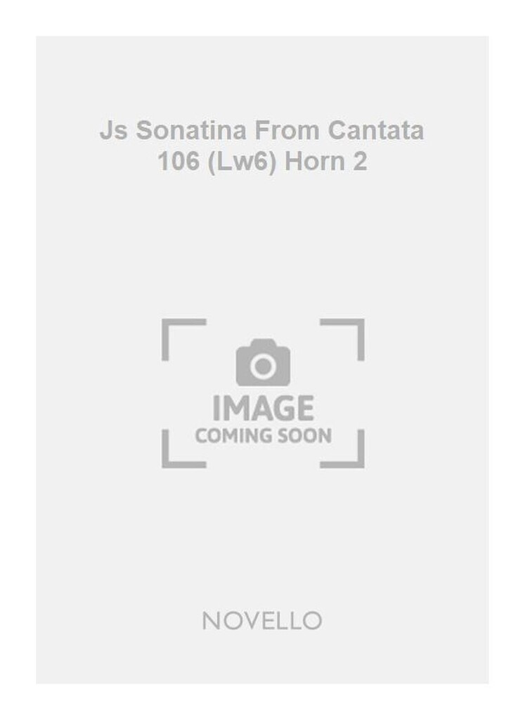 Js Sonatina From Cantata 106 (Lw6) Horn 2