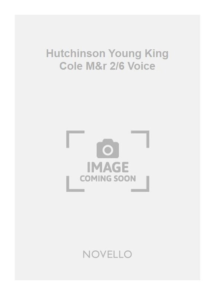 Hutchinson Young King Cole M&r 2/6 Voice