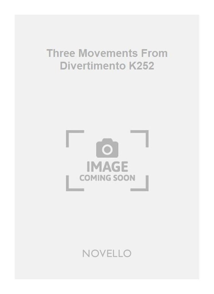 Wa Three Movements From Divertimento K252