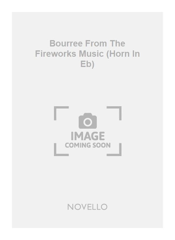 Bourree From The Fireworks Music (Horn In Eb)