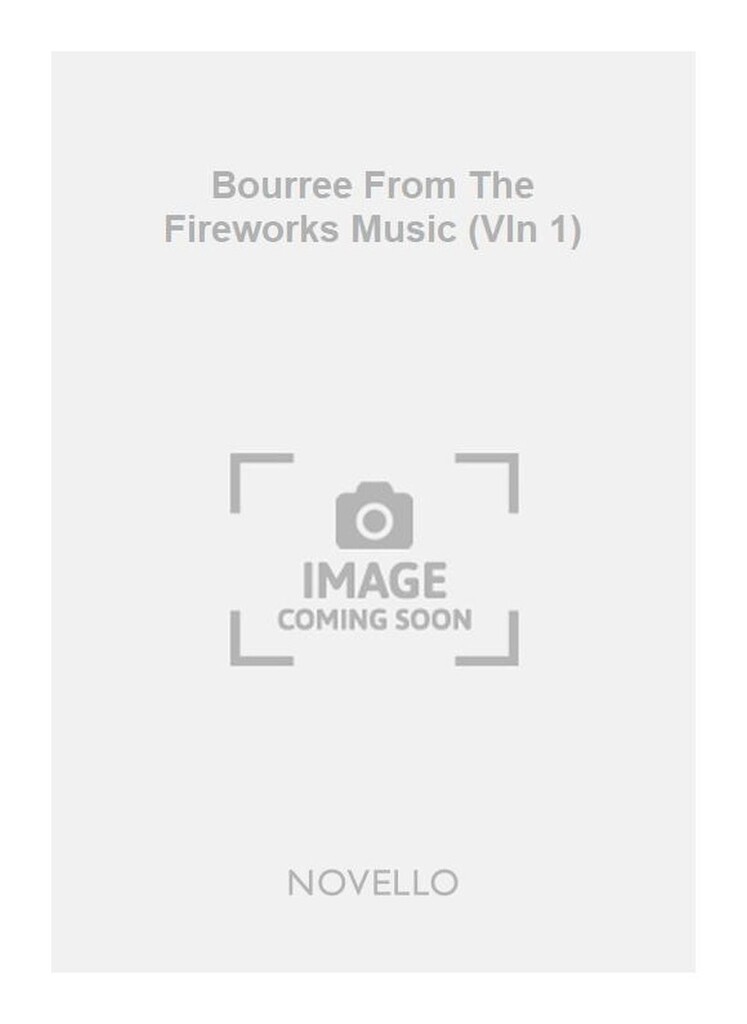 Bourree From The Fireworks Music (Vln 1)
