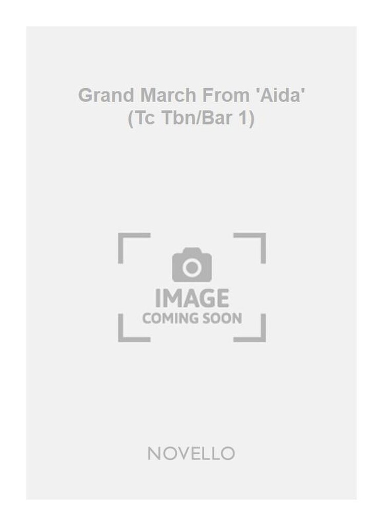 Grand March From 'Aida' (Tc Tbn/Bar 1)