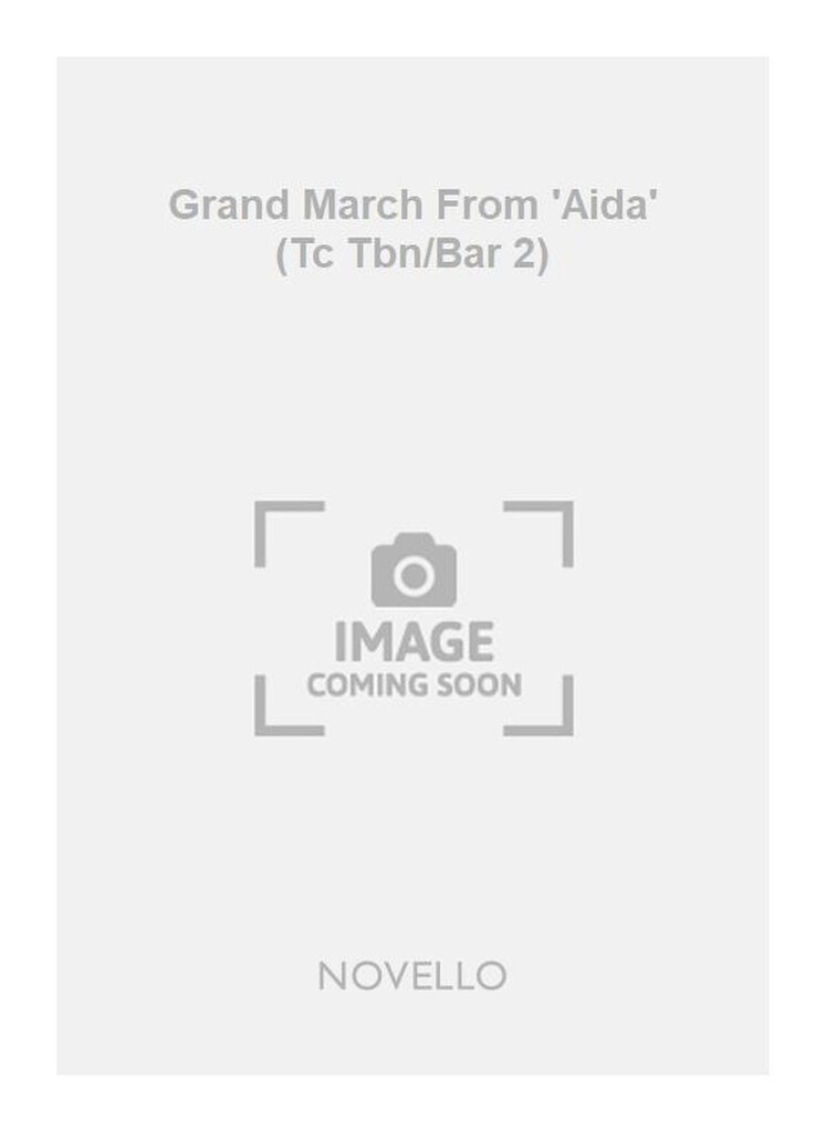Grand March From 'Aida' (Tc Tbn/Bar 2)