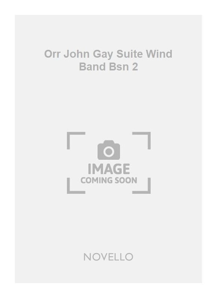 Orr John Gay Suite Wind Band Bsn 2