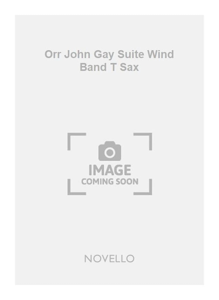 Orr John Gay Suite Wind Band T Sax