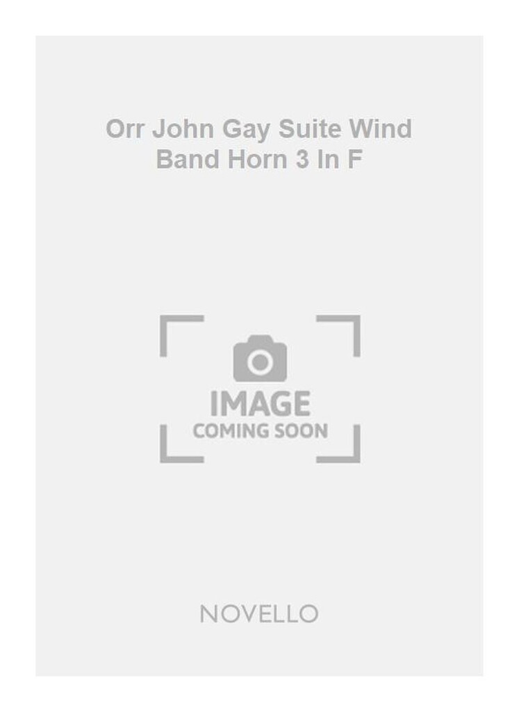 Orr John Gay Suite Wind Band Horn 3 In F