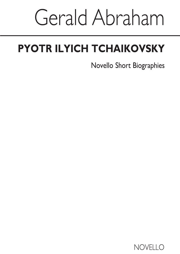 Tchaikovsky Biography (Abraham)