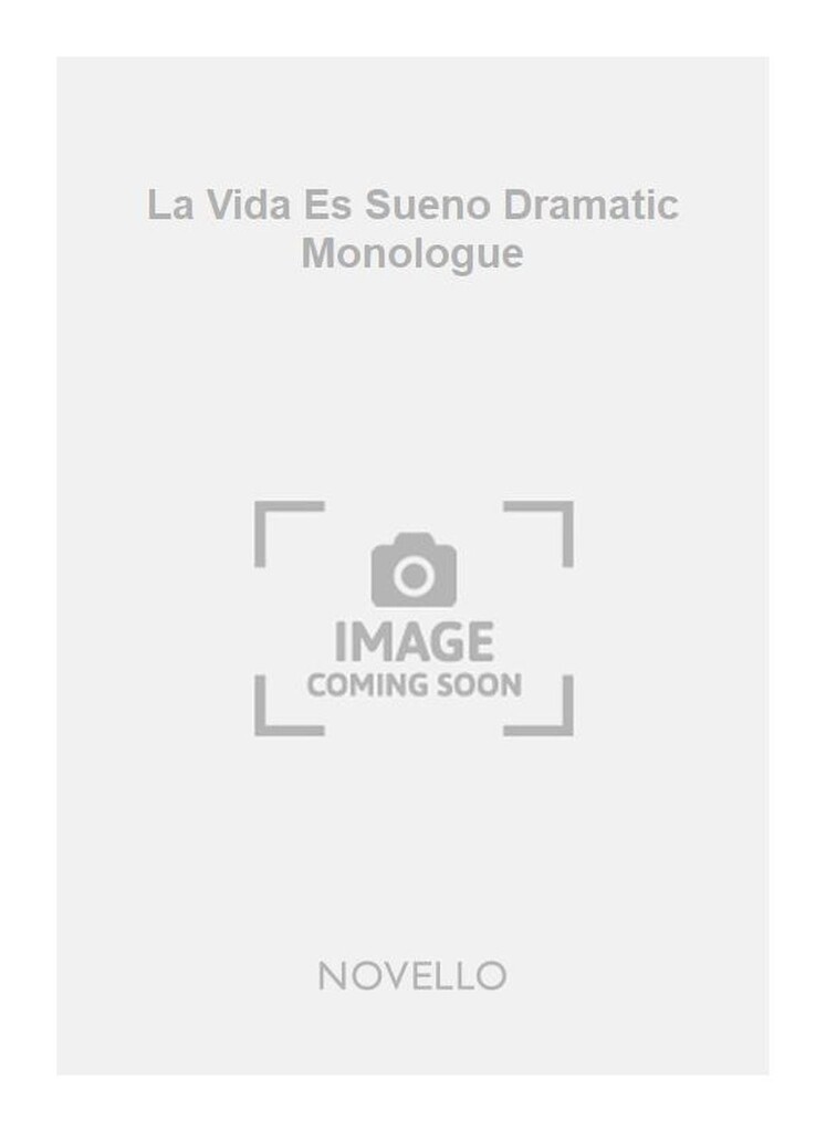 La Vida Es Sueno Dramatic Monologue