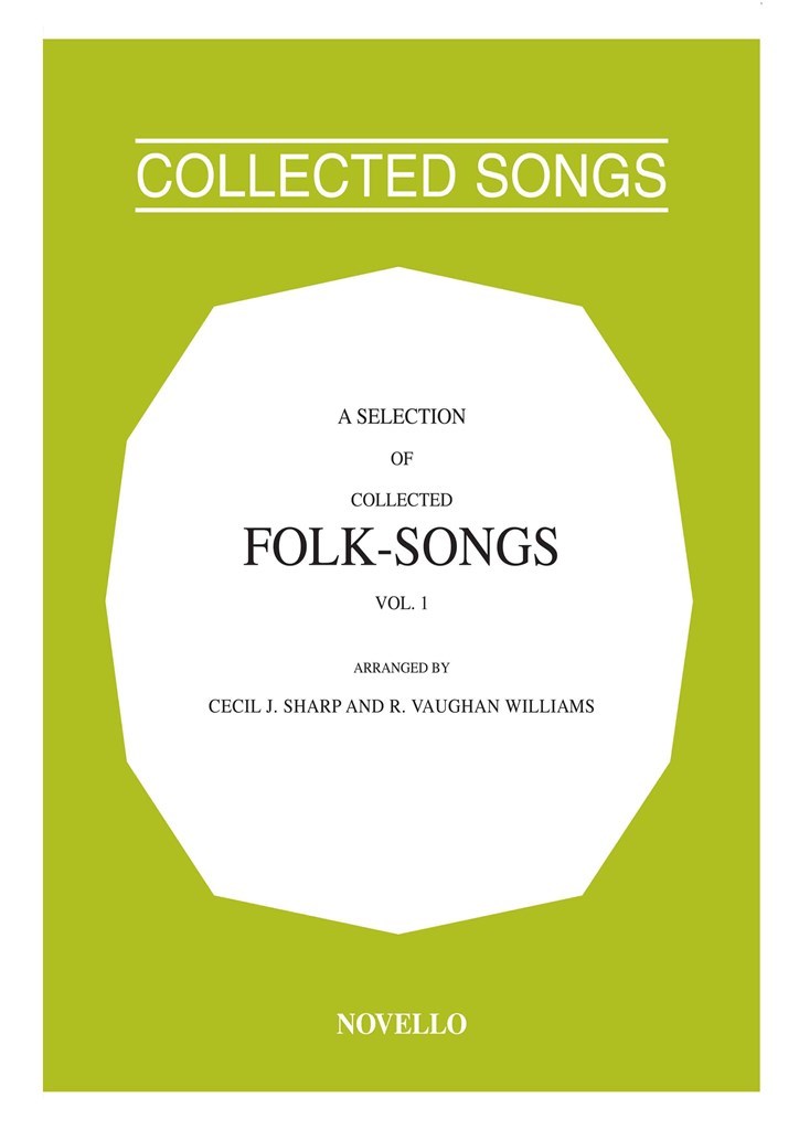 A Selection Of Collected Folk-Songs Volume 1