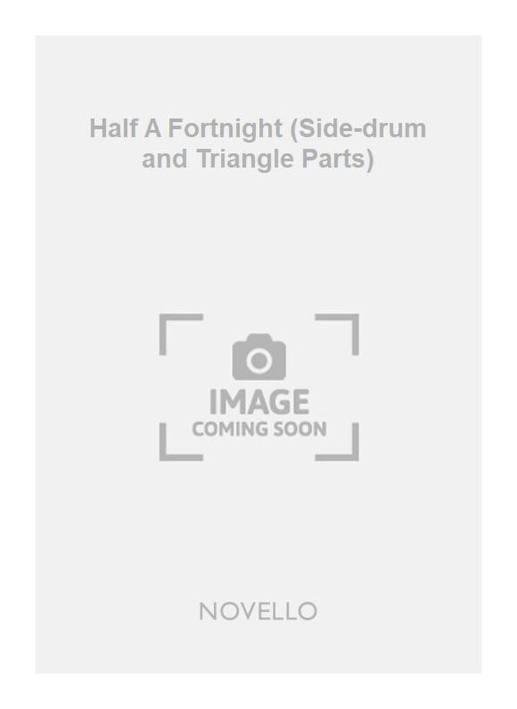 Half A Fortnight (Side-drum and Triangle Parts)