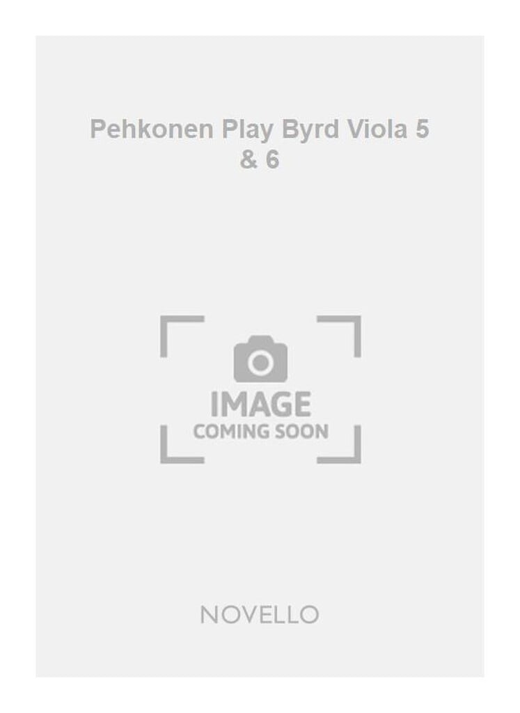 Pehkonen Play Byrd Viola 5 & 6