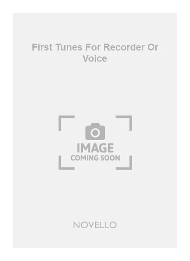 First Tunes For Recorder Or Voice