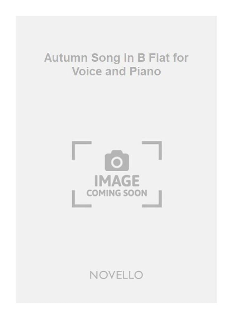Autumn Song In B Flat for Voice and Piano