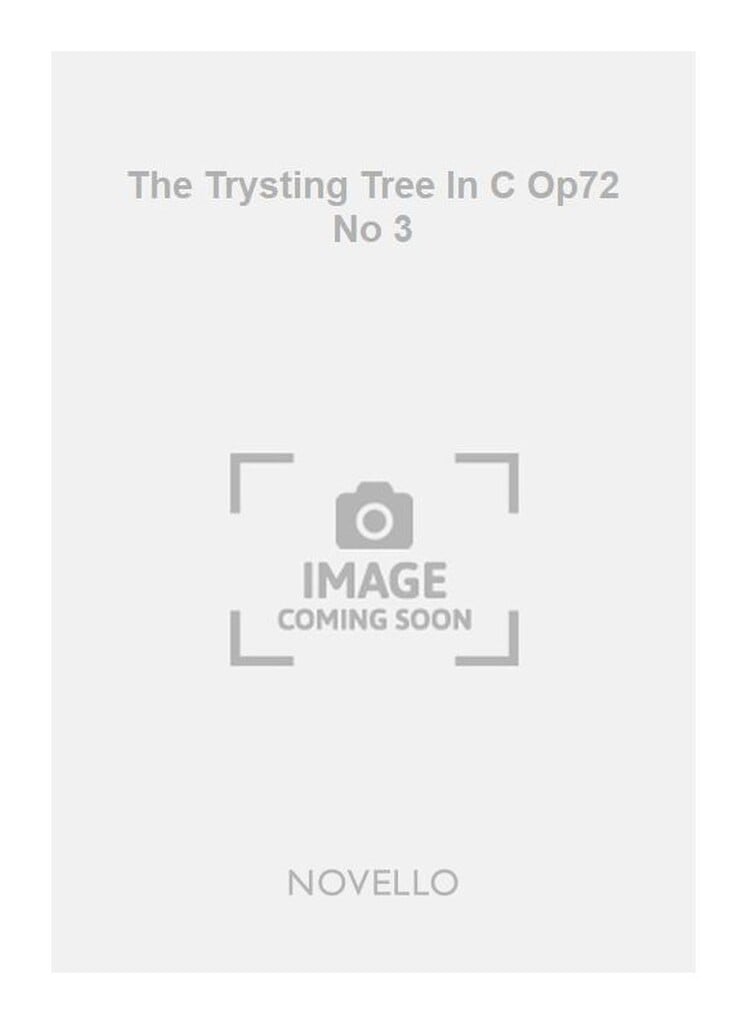 C The Trysting Tree In C Voice And Piano Op72 No 3