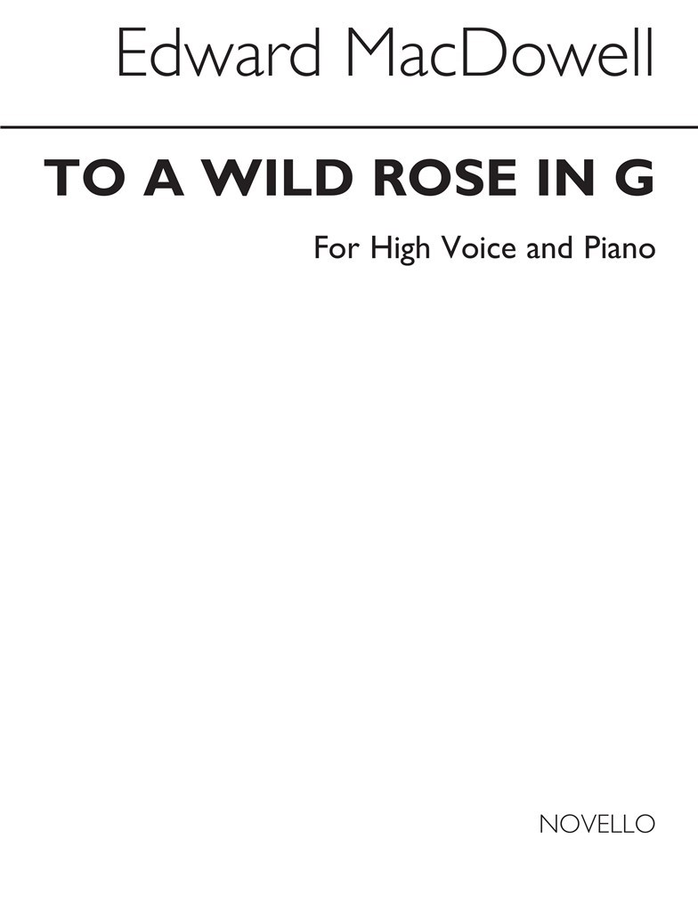 Macdowell To A Wild Rose High Voice/Piano