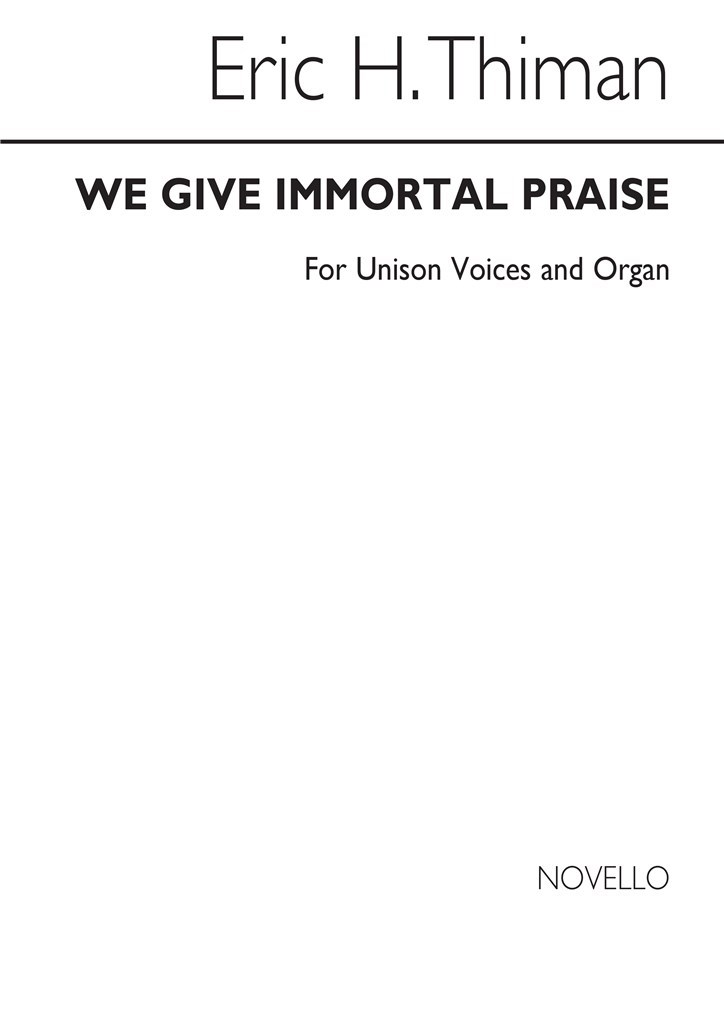 E We Give Immortal Praise Unison And Organ