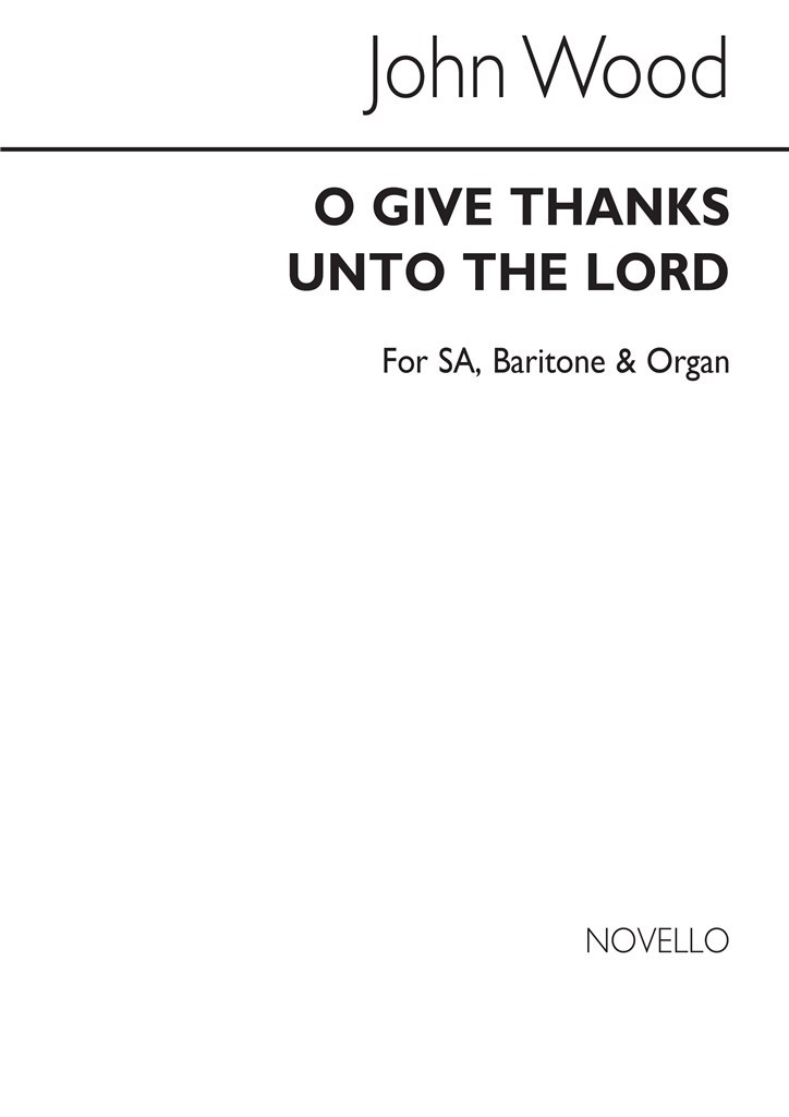 O Give Thanks Unto The Lord