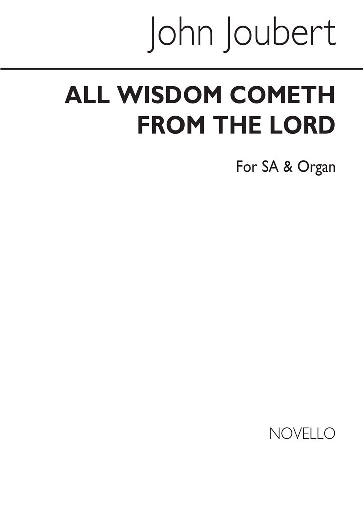 All Wisdom Cometh From The Lord for SA Chorus