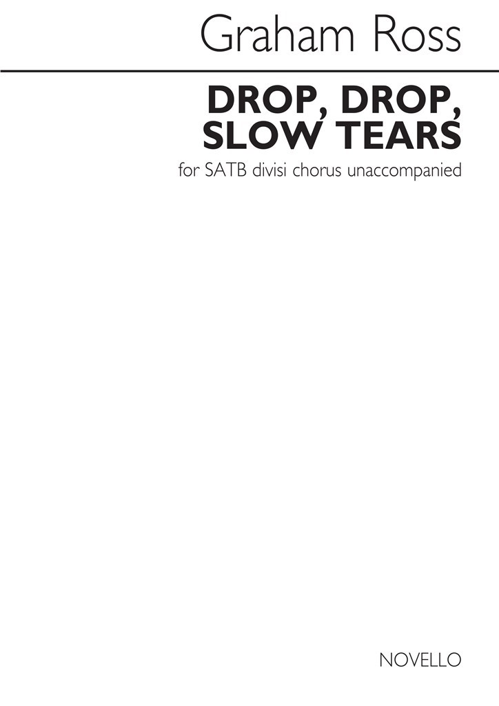 Graham Ross: Drop, Drop, Slow Tears