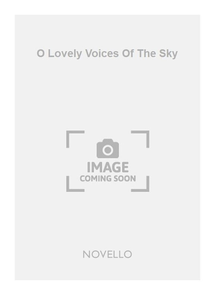 O Lovely Voices Of The Sky