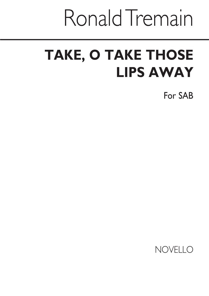 Take O Take Those Lips Away