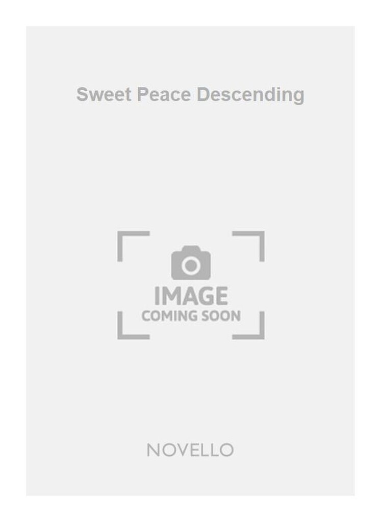 Sweet Peace Descending