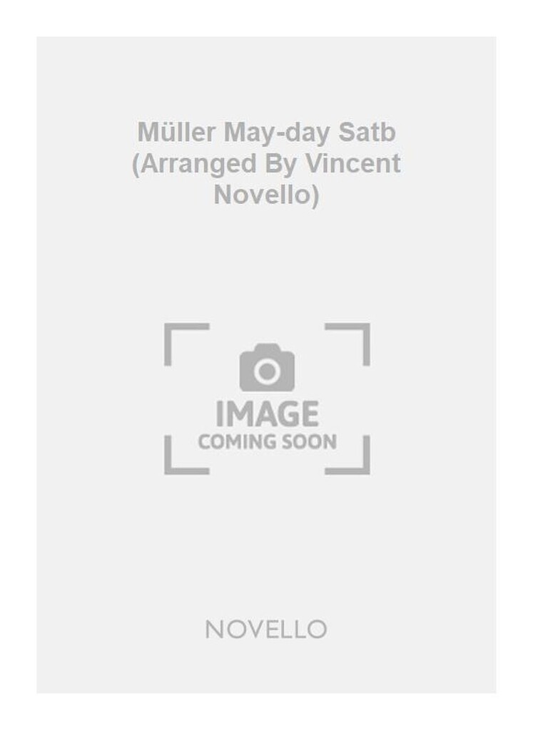 Müller May-day Satb (Arranged By Vincent Novello)