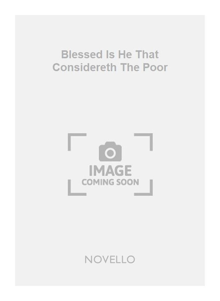 Blessed Is He That Considereth The Poor S