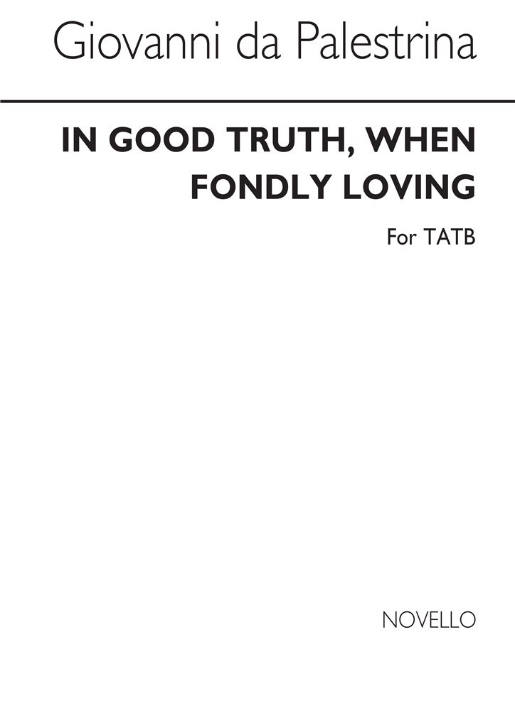 In Good Truth When Fondly Loving Satb