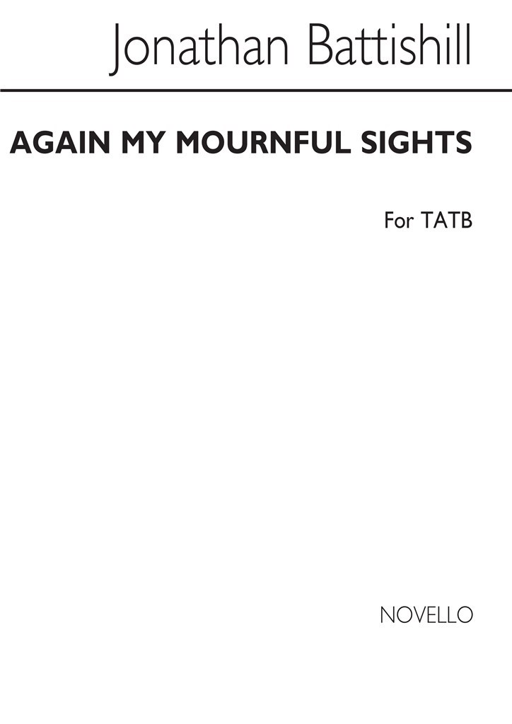 Again My Mournful Sighs Satb